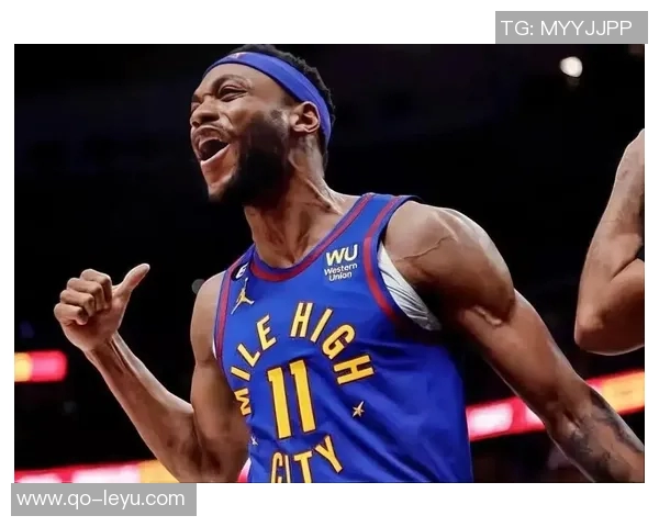 布鲁斯布朗拒绝多队报价选择底薪回归掘金续写传奇